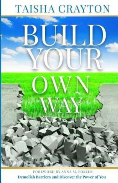Cover for Taisha Crayton · Build Your Own Way (Paperback Book) (2017)