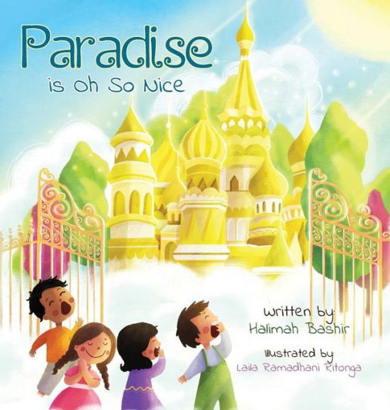 Cover for Halimah Bashir · Paradise is Oh So Nice (Hardcover Book) (2019)