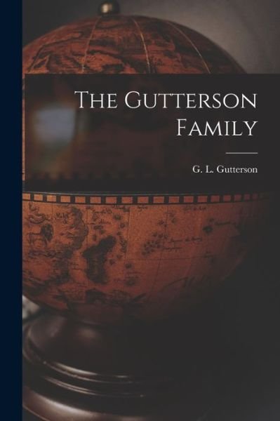 Cover for G L (George Leslie) 1851- Gutterson · The Gutterson Family (Paperback Book) (2021)