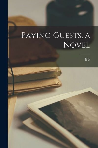 Cover for E. F. Benson · Paying Guests, a Novel (Bog) (2022)
