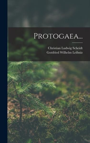 Cover for Gottfried Wilhelm Leibniz · Protogaea... (Book) (2022)