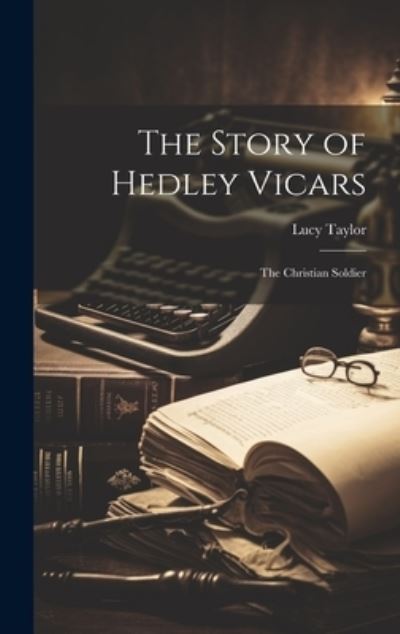 Cover for Lucy Taylor · Story of Hedley Vicars (Bok) (2023)