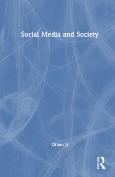 Cover for Qihao Ji · Social Media and Society (Hardcover Book) (2023)