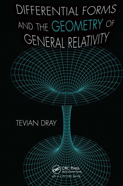 Cover for Tevian Dray · Differential Forms and the Geometry of General Relativity (Paperback Book) (2024)