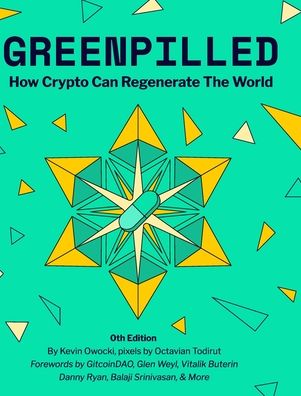 Cover for Kevin Owocki · GreenPilled: How Crypto Can Regenerate The World (Hardcover bog) (2024)