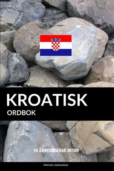Cover for Pinhok Languages · Kroatisk ordbok (Paperback Book) (2019)