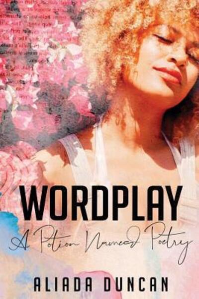 Wordplay - Aliada Duncan - Bøker - Independently Published - 9781099480164 - 20. mai 2019