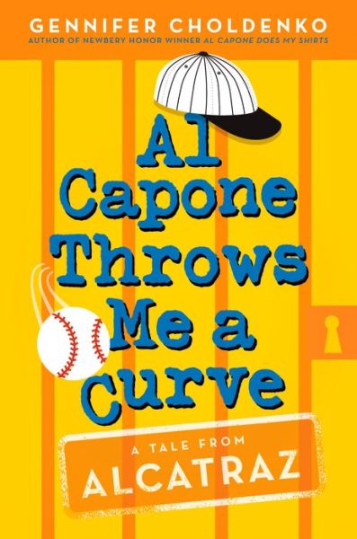 Cover for Gennifer Choldenko · Al Capone Throws Me a Curve - Tales from Alcatraz (Paperback Book) (2019)