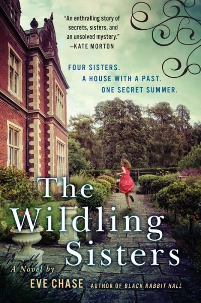 The Wildling Sisters - Eve Chase - Bücher - G.P. Putnam's Sons - 9781101983164 - 3. Juli 2018