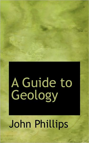 Cover for John Phillips · A Guide to Geology (Paperback Book) (2009)