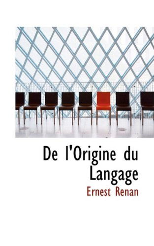 De L'origine Du Langage - Ernest Renan - Kirjat - BiblioLife - 9781103596164 - torstai 19. maaliskuuta 2009