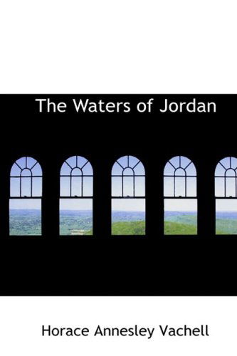 Cover for Horace Annesley Vachell · The Waters of Jordan (Paperback Book) (2009)