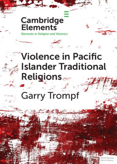 Cover for Trompf, Garry (University of Sydney) · Violence in Pacific Islander Traditional Religions - Elements in Religion and Violence (Paperback Bog) [New edition] (2022)