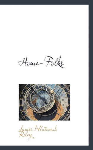 Cover for James Whitcomb Riley · Home-folks (Hardcover Book) (2009)