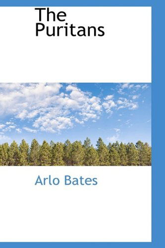 Cover for Arlo Bates · The Puritans (Hardcover Book) (2009)