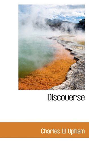 Cover for Charles W Upham · Discouerse (Paperback Book) (2009)