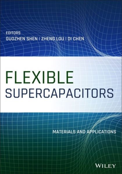 Cover for G Shen · Flexible Supercapacitors: Materials and Applications (Gebundenes Buch) (2022)