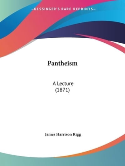 Cover for James Harrison Rigg · Pantheism (Paperback Book) (2009)
