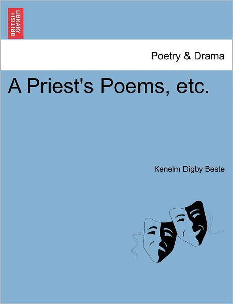 Cover for Kenelm Digby Beste · A Priest's Poems, Etc. (Pocketbok) (2011)