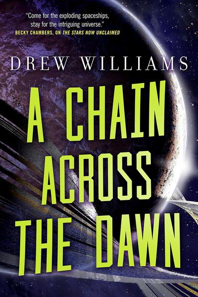 Cover for Drew Williams · A Chain Across the Dawn (The Universe After) (Paperback Book) (2019)