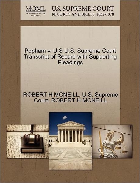 Cover for Robert H Mcneill · Popham V. U S U.s. Supreme Court Transcript of Record with Supporting Pleadings (Paperback Book) (2011)