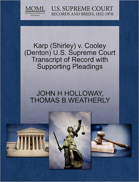 Cover for Holloway, John H, Jr · Karp (Shirley) V. Cooley (Denton) U.s. Supreme Court Transcript of Record with Supporting Pleadings (Paperback Book) (2011)
