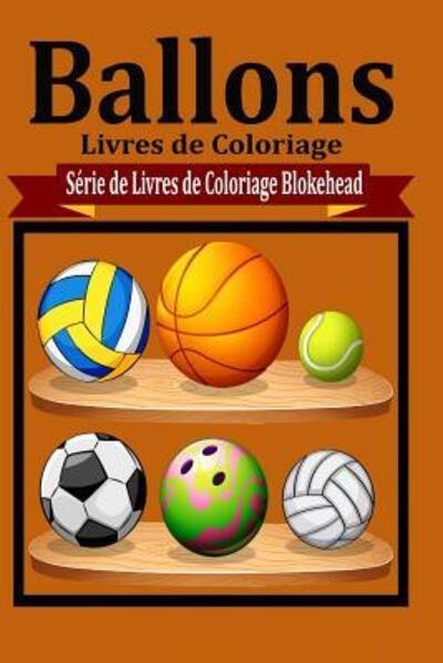 Cover for Le Blokehead · Ballons Livres De Coloriage (Pocketbok) (2020)