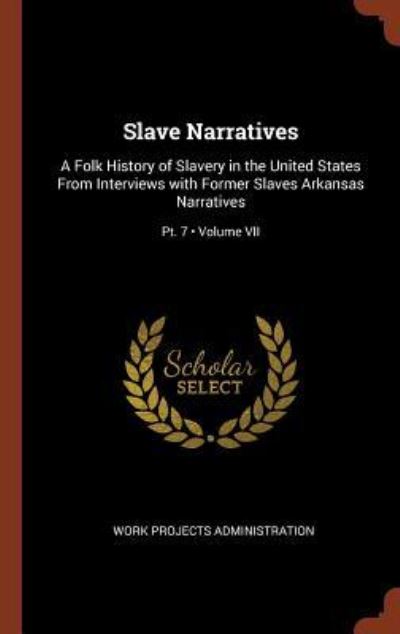 Cover for Work Projects Administration · Slave Narratives (Inbunden Bok) (2017)