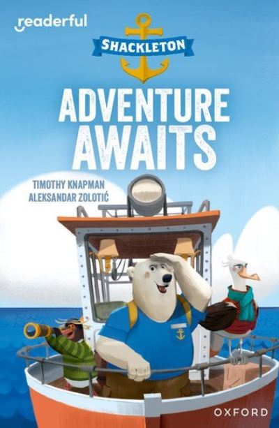 Cover for Timothy Knapman · Readerful Independent Library: Oxford Reading Level 8: Shackleton · Adventure Awaits - Readerful Independent Library (Paperback Bog) (2024)