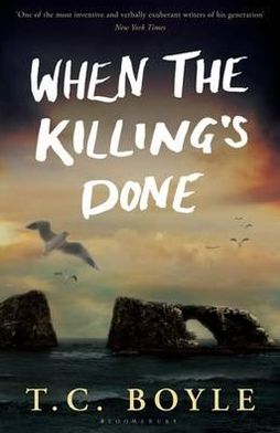 Cover for T. C. Boyle · When the Killing's Done (Paperback Book) [Export edition] (2012)