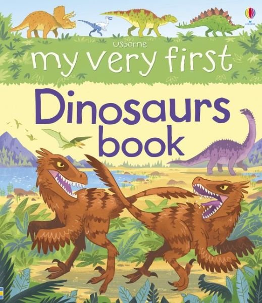 Cover for Alex Frith · My Very First Dinosaurs Book - My First Books (Board book) (2016)