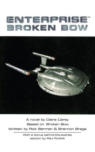 Broken Bow (Star Trek: Enterprise) - Diane Carey - Books - Pocket Books/Star Trek - 9781416577164 - September 14, 2007