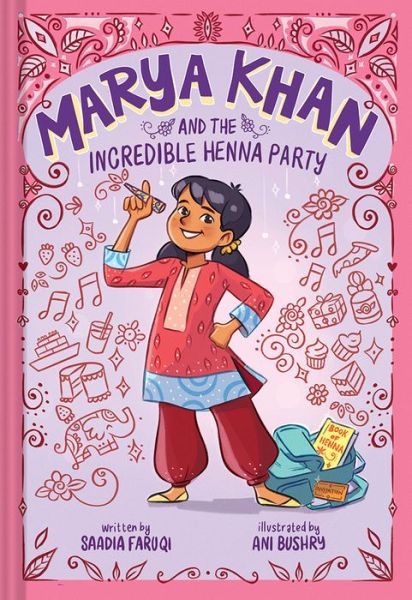 Cover for Saadia Faruqi · Marya Khan and the Incredible Henna Party (Marya Khan #1) - Marya Khan (Hardcover Book) (2022)