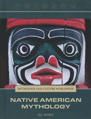 Cover for Q L Pearce · Native American Mythology (Innbunden bok) (2012)