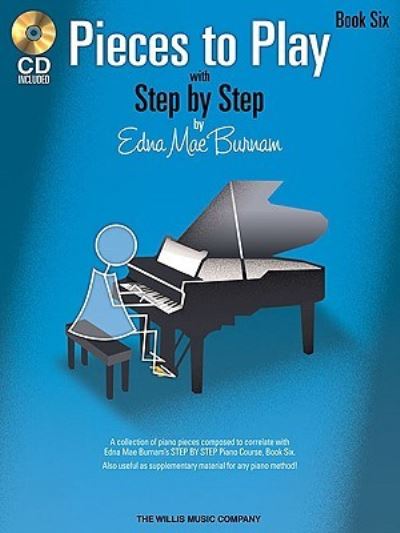 Cover for Edna Mae Burnam · Pieces to Play - Book 6 with CD (Book) (2009)