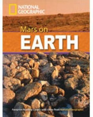 Mars on Earth + Book with Multi-ROM: Footprint Reading Library 3000 - National Geographic - Books - Cengage Learning, Inc - 9781424046164 - August 7, 2009