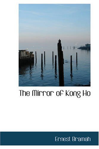 Cover for Ernest Bramah · The Mirror of Kong Ho (Taschenbuch) (2007)