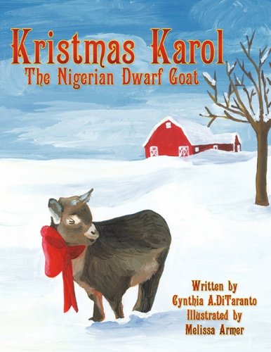 Cover for Cynthia A. Ditaranto · Kristmas Karol  the Nigerian Dwarf Goat (Paperback Book) (2010)