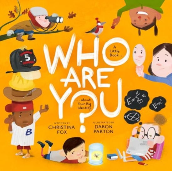 Cover for Christina Fox · Who Are You?: A Little Book about Your Big Identity (Hardcover Book) (2024)