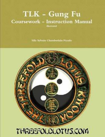 Cover for Sifu Sylvain Chamberlain-nyudo · Tlk - Coursework-instruction Manual (Paperback Book) (2007)