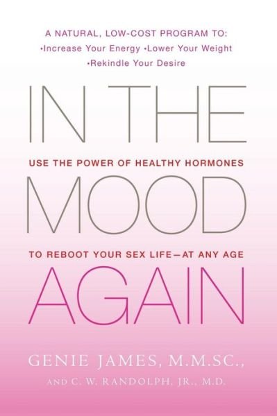 Cover for Genie James · In the Mood Again: Use the Power of Healthy Hormones to Reboot Your Sex Life - at Any Age (Paperback Book) (2009)