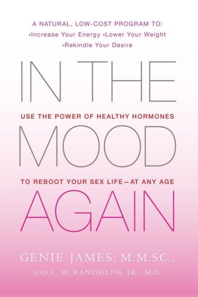 Cover for Genie James · In the Mood Again: Use the Power of Healthy Hormones to Reboot Your Sex Life - at Any Age (Taschenbuch) (2009)