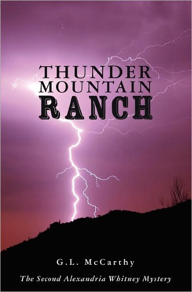 Cover for G L Mccarthy · Thunder Mountain Ranch: the Second Alexandria Whitney Mystery (Paperback Bog) (2008)