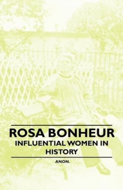 Cover for Anon. · Rosa Bonheur - Influential Women in History (Pocketbok) (2011)