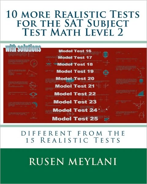 Cover for Rusen Meylani · 10 More Realistic Tests for the Sat Subject Test Math Level 2: Different from the 15 Realistic Tests (Paperback Book) (2010)