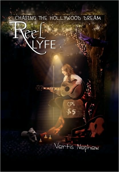 Cover for Vertis Nephew · Reel Lyfe: Chasing the Hollywood Dream (Paperback Book) (2010)