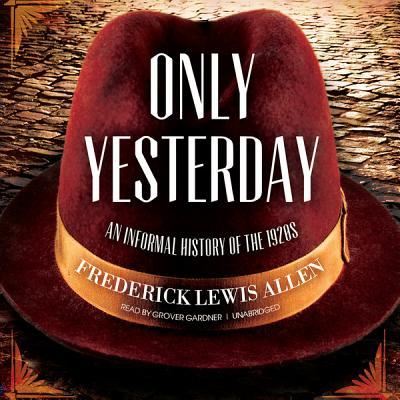 Cover for Frederick Lewis Allen · Only Yesterday (CD) (2012)