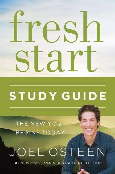 Fresh Start Study Guide: The New You Begins Today - Joel Osteen - Books - Time Warner Trade Publishing - 9781455538164 - December 29, 2015