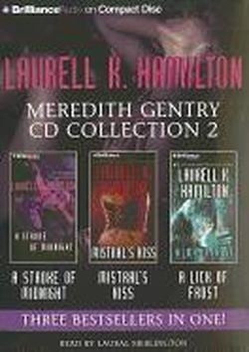 Cover for Laurell K. Hamilton · Laurell K. Hamilton Meredith Gentry CD Collection 2: a Stroke of Midnight, Mistral's Kiss, a Lick of Frost (Lydbog (CD)) [Abridged edition] (2011)