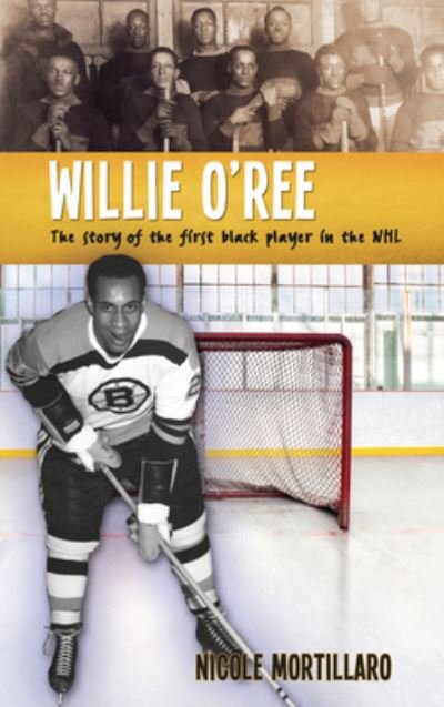 Willie O'Ree - Nicole Mortillaro - Bøger - James Lorimer & Company Ltd., Publishers - 9781459415164 - 4. februar 2020